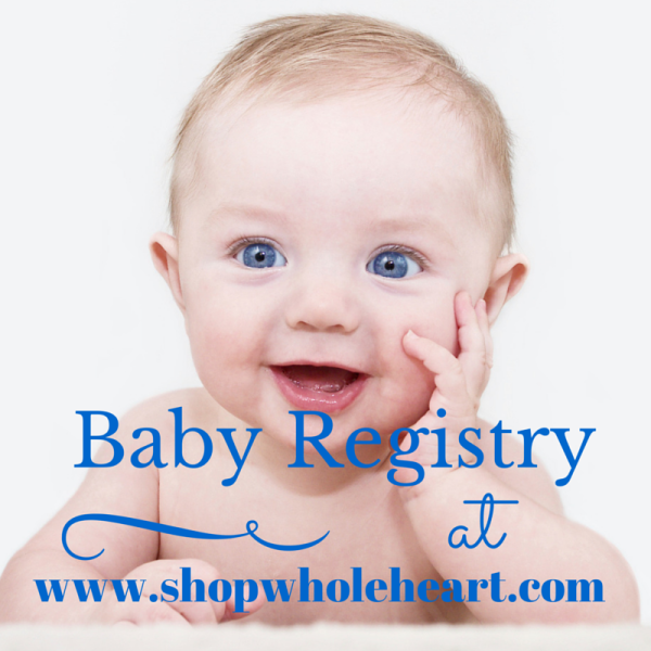 Baby Registry-ShopWholeHeart.com